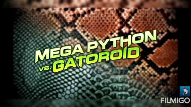 Mega python Vs gatoroid 2011 (picture) смотреть онлайн