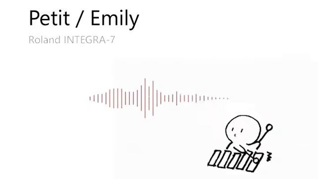 [Emily] Petit (PV) (Roland Integra-7) смотреть онлайн
