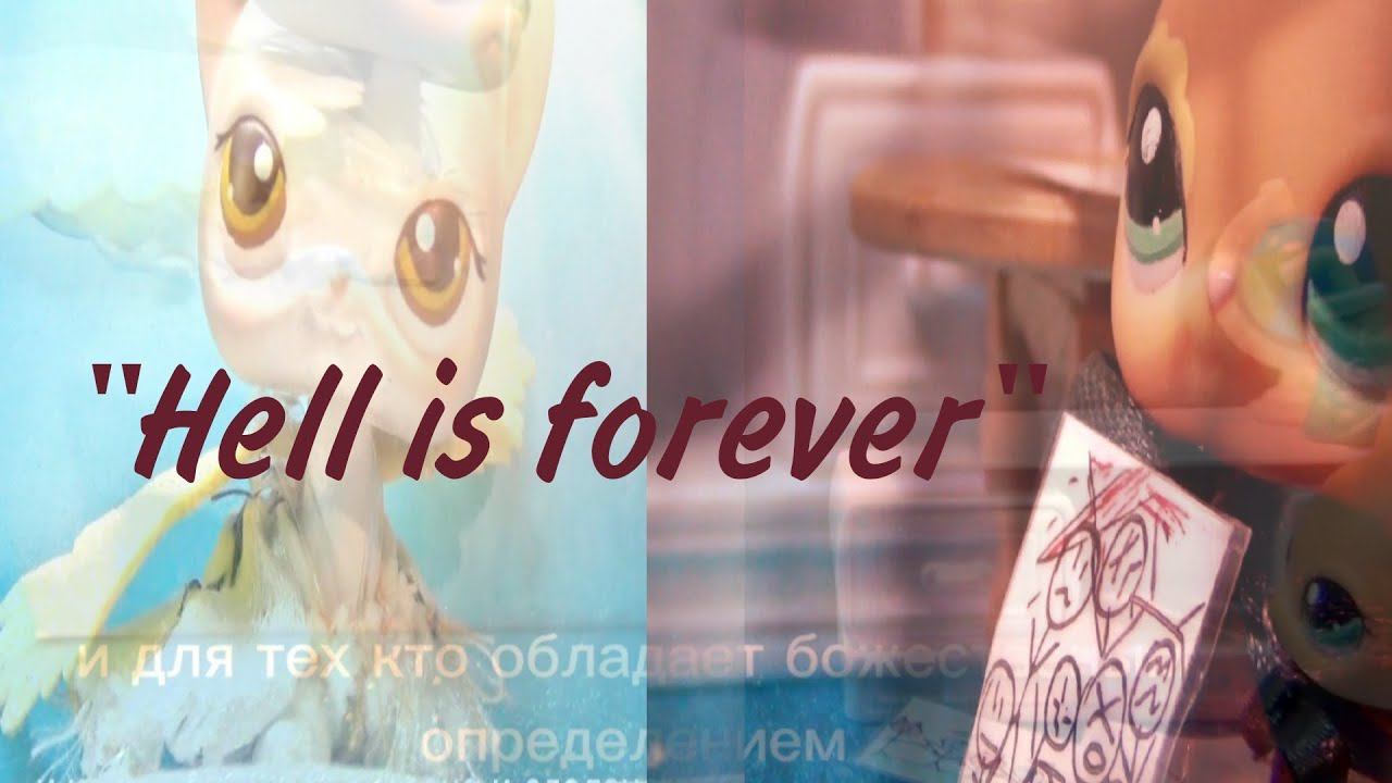 Lps Клип: "Hell is forever" смотреть онлайн