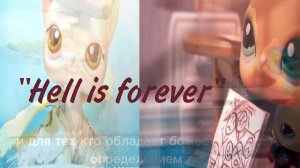 Lps Клип: «Hell is forever»