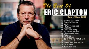 Eric Clapton Best Songs Collection - Eric Clapton Greatest Hits Full Album