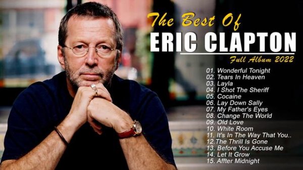 Eric Clapton Best Songs Collection - Eric Clapton Greatest Hits Full Album