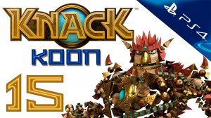 Knack (Нэк) - Кооператив - Прохождение игры на русском [#15] | PS4 (2013 г.)