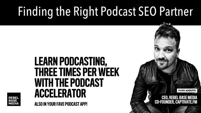 Finding the Right Podcast SEO Partner смотреть онлайн