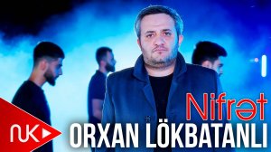 Orxan Lokbatanli - Nifret