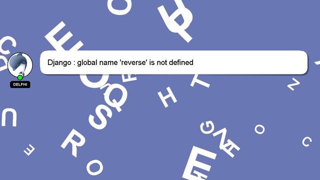Django : global name 'reverse' is not defined смотреть онлайн