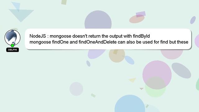 NodeJS : mongoose doesn't return the output with findById смотреть онлайн
