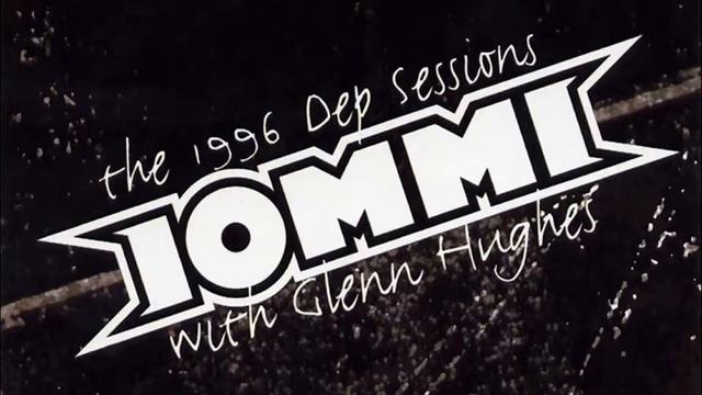 Iommi (Tony Iommi & Glenn Hughes) - The 1996 dep sessions (full album) 2004 смотреть онлайн