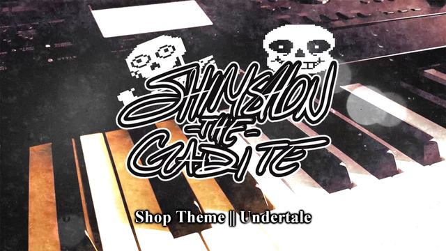 Undertale Shop Theme || Piano Arrangement смотреть онлайн