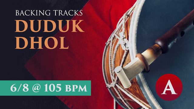Duduk Backing Tracks | 6/8 Dhol + A Dam @ 105 bpm смотреть онлайн