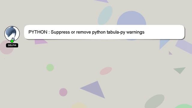 PYTHON : Suppress or remove python tabula-py warnings смотреть онлайн