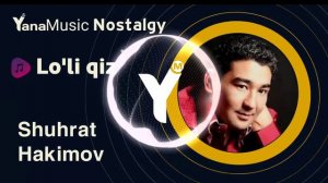 Shuhrat Hakimov - Lo'li qiz | Шухрат Хакимов Лули киз (80-90 yillar xit musiqasi) @yanamusicuz