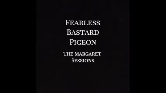 Fearless Bastard Pigeon - Dogs Are Forever In The Push-Up Position