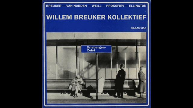 Willem Breuker Kollektief - Driebergen-Zeist (Full Album)