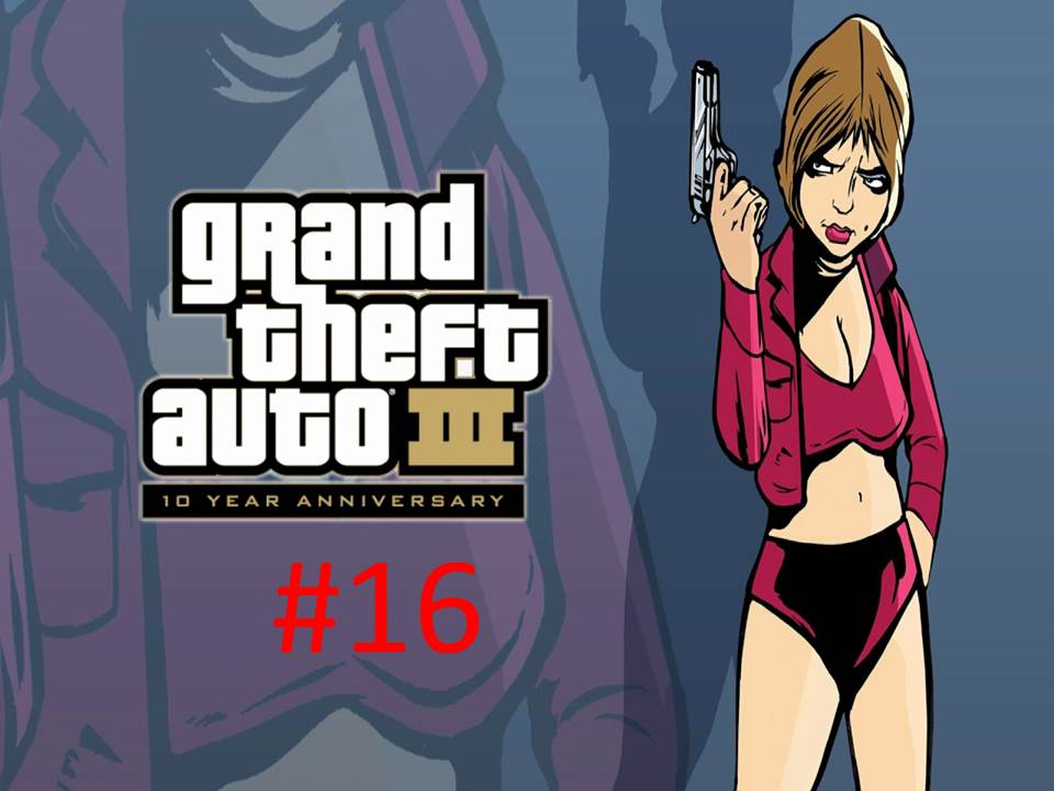 Прохождение игры GTA 3 часть #16. смотреть онлайн