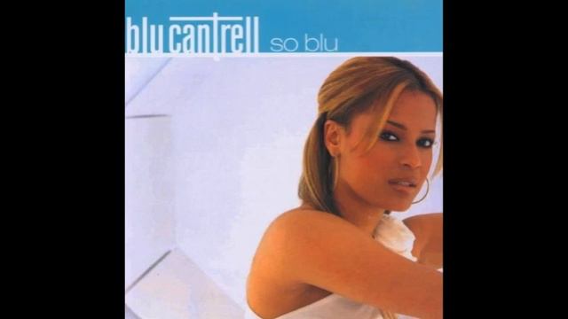 All You Had to Say - Blu Cantrell смотреть онлайн