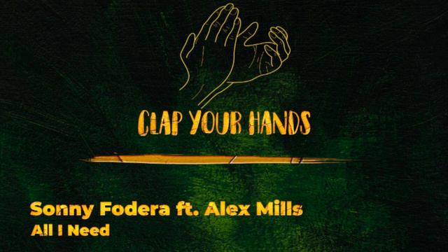 Sonny Fodera Ft. Alex Mills - All I Need