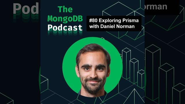 Ep. 80 Exploring Prisma with Daniel Norman смотреть онлайн