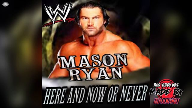 WWE: Here And Now Or Never [Lyrical] (Mason Ryan) + AE (Arena Effect) смотреть онлайн