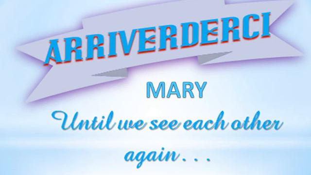 ARRIVIRDERCI Mary Eva Hansen смотреть онлайн