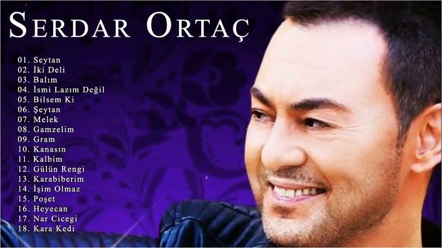 Serdar Ortaç En İyi Şarkılar | Serdar Ortaç En Popüler Şarkılar 2021 смотреть онлайн