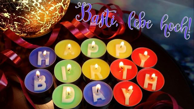 Basti, alles Gute zum Geburtstag und Happy Birthday! смотреть онлайн