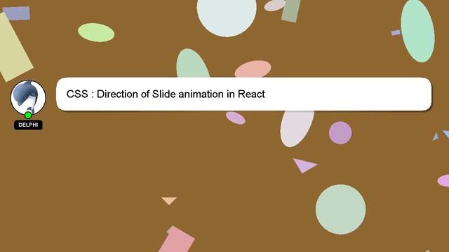 CSS : Direction of Slide animation in React смотреть онлайн
