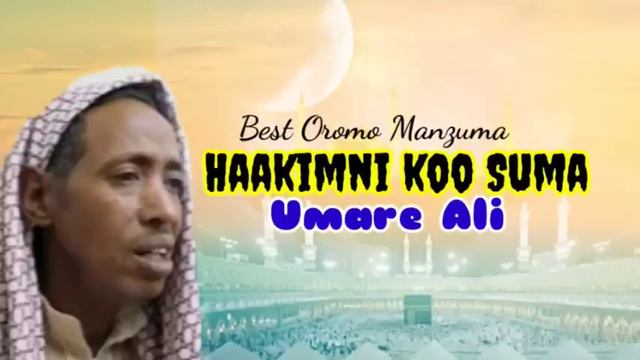 Umaree Ali | Haakimni koo Suma | Best Oromo Manzuma 2021 смотреть онлайн