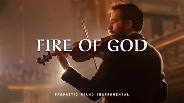 FIRE OF GOD/ PROPHETIC WARFARE INSTRUMENTAL / WORSHIP MUSIC /INTENSE VIOLIN WORSHIP