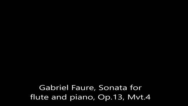 Gabriel Faure, Sonata for flute and piano, Op.13, Mvt.4, Hristina Blagoeva, flute смотреть онлайн