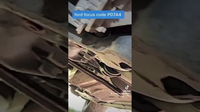 Ford Focus Code P07A4 Easy Fix