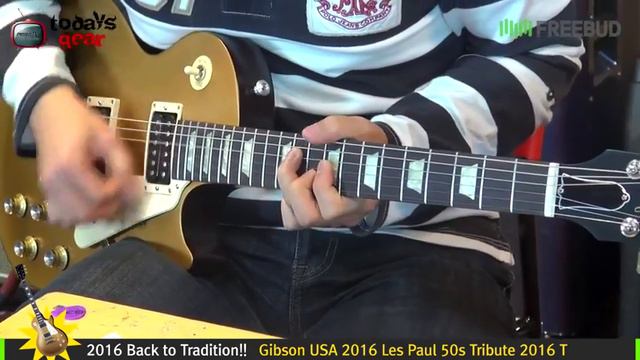 Todaysgear Gibson USA 2016 Les Paul 50s Tribute 2016 T смотреть онлайн