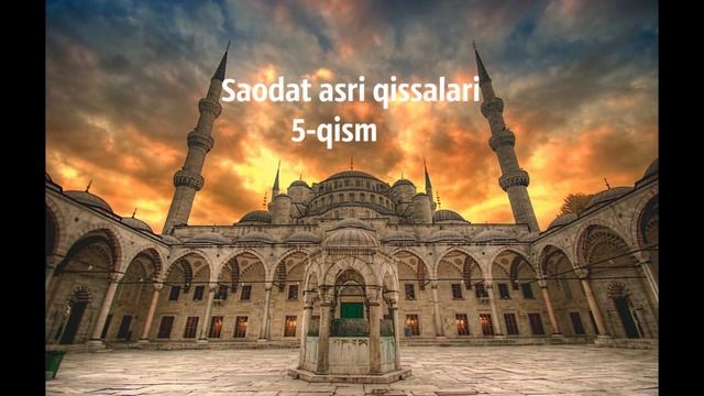 5 Qism Saodat Asri Qissalari Bani Sa'd Yurtida