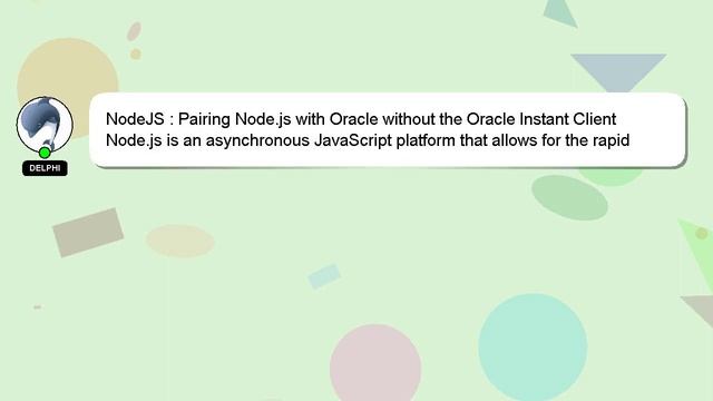 NodeJS : Pairing Node.js with Oracle without the Oracle Instant Client смотреть онлайн