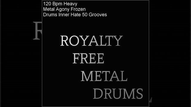 120 Bpm Heavy Metal Agony Frozen Drums Inner Hate 50 Grooves смотреть онлайн