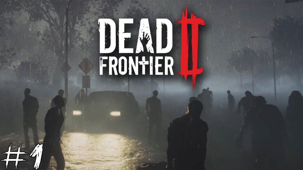 Dead Frontier 2 #1 |Одним глазком| Ужасающий зомби хоррор. А ты где? смотреть онлайн
