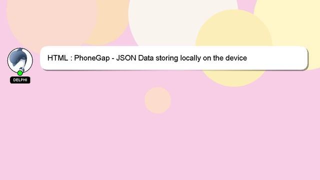 HTML : PhoneGap - JSON Data storing locally on the device смотреть онлайн