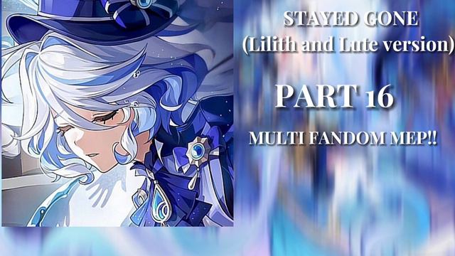 (DISCONTINUED) STAYED GONE. |multifandom mep!!| 31/31 PARTS TAKEN (CLOSED) #genshin смотреть онлайн