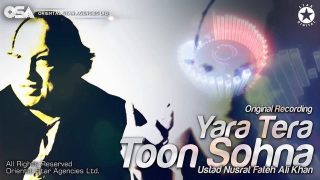 Yara Tera Toon Sohna | Nusrat Fateh Ali Khan | complete full version | OSA Worldwide смотреть онлайн