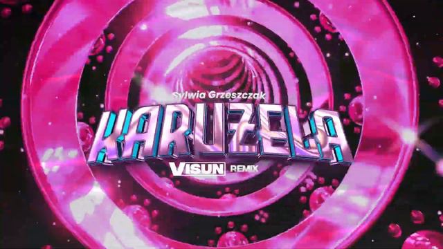 Sylwia Grzeszczak - Karuzela (Visun remix) смотреть онлайн