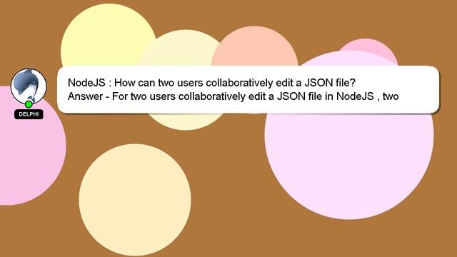 NodeJS : How can two users collaboratively edit a JSON file? смотреть онлайн
