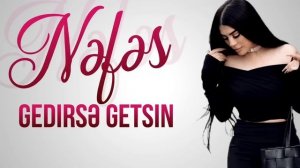 Nefes - Gedirse Getsin 2022 (Yeni Klip)