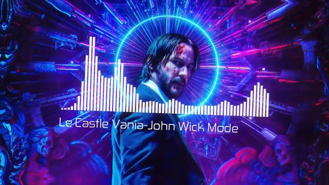 John Wick 2 ost: Le Castle Vania-John Wick Mode смотреть онлайн