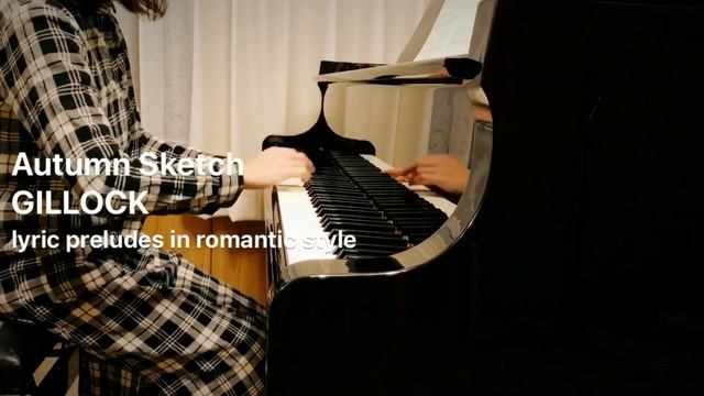 秋のスケッチ - ギロック『叙情小曲集』より【ギロック】【ピアノ】Autumn Sketch , GILLOCK, lyric preludes in romantic style #94 смотреть онлайн