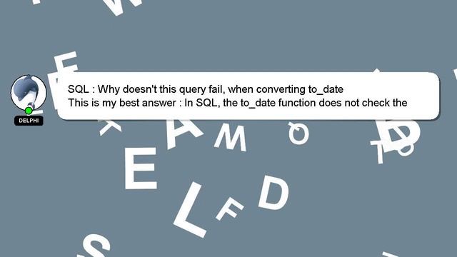 SQL : Why doesn't this query fail, when converting to_date смотреть онлайн