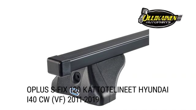 Oplus S-FIX 120 kattotelineet Hyundai i40 CW (VF) 2011-2019 смотреть онлайн