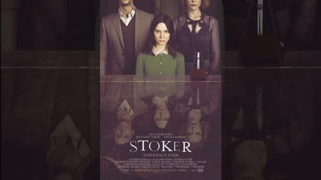 Stoker (2013) - 01. I'm Not Formed By Things That Are Of Myself Alone