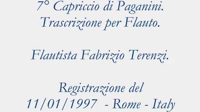 7 Capriccio di Paganini. Transcription for Flute. Flutist Fabrizio Terenzi. смотреть онлайн