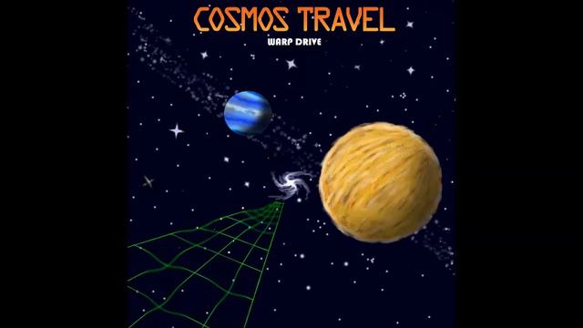 Cosmos Travel Part One - Warp Drive смотреть онлайн