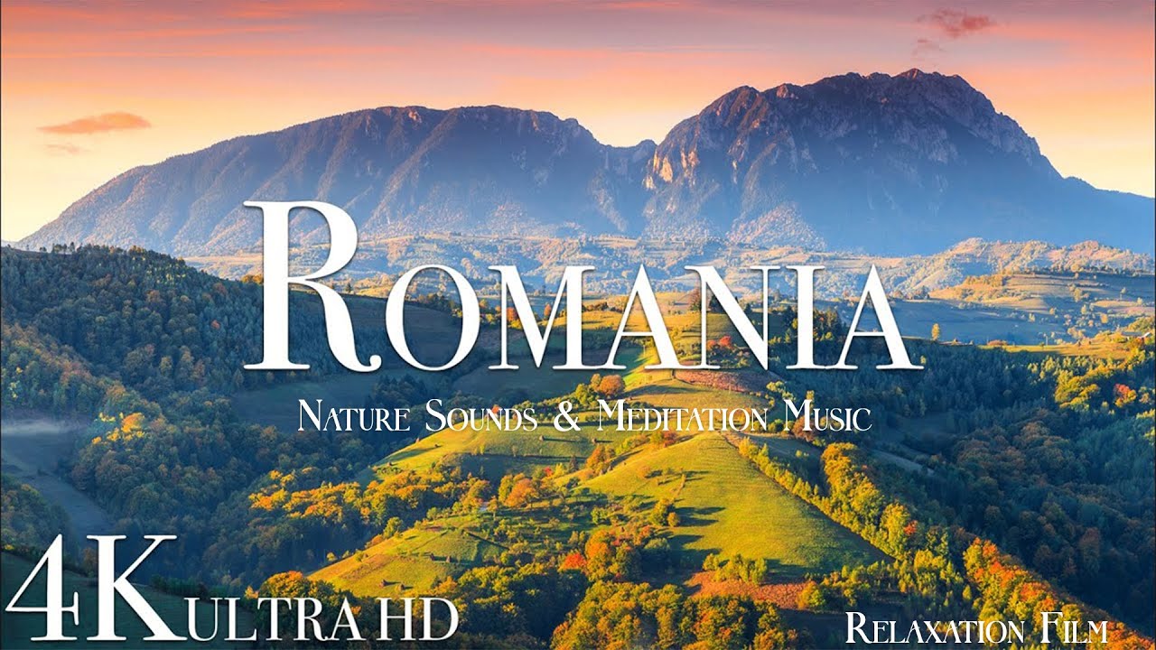 Romania | Meditation Relaxing Music, Nature Sounds | 4K Relaxation Film
